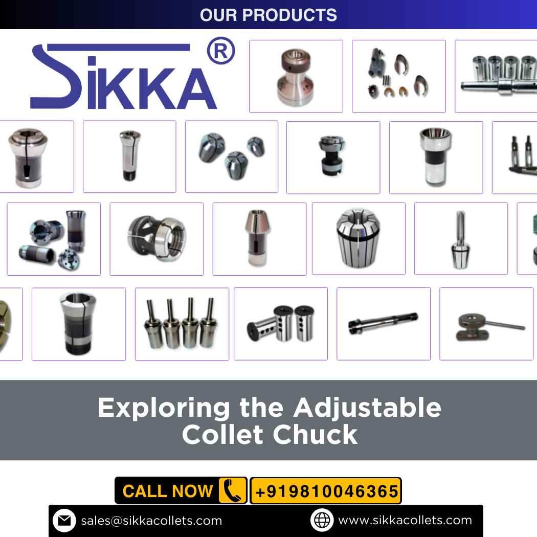 Exploring the Adjustable Collet Chuck